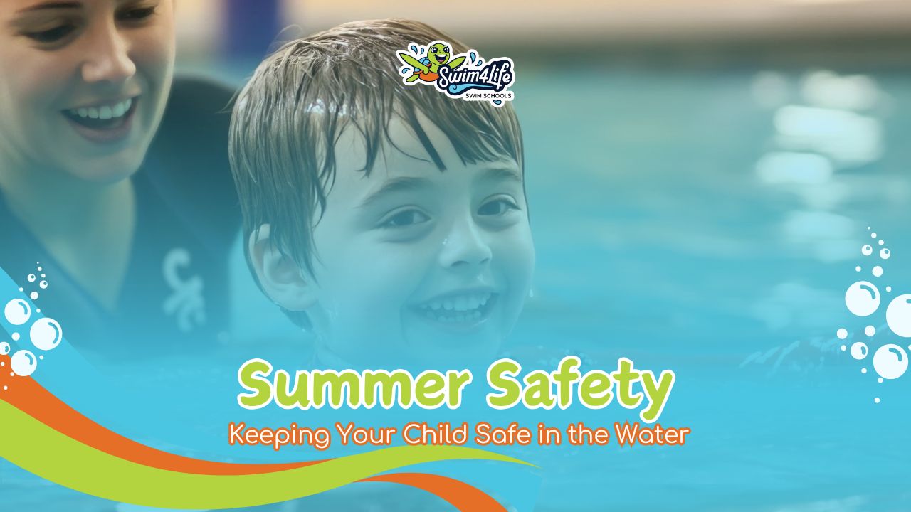 Summer Safety Keeping Your Child Safe in the Water