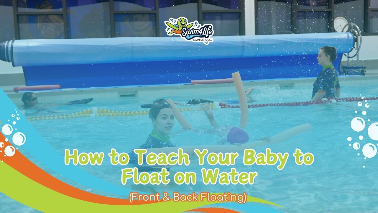 How to Teach Your Baby to Float on Water (Front & Back Floating) - swim4life