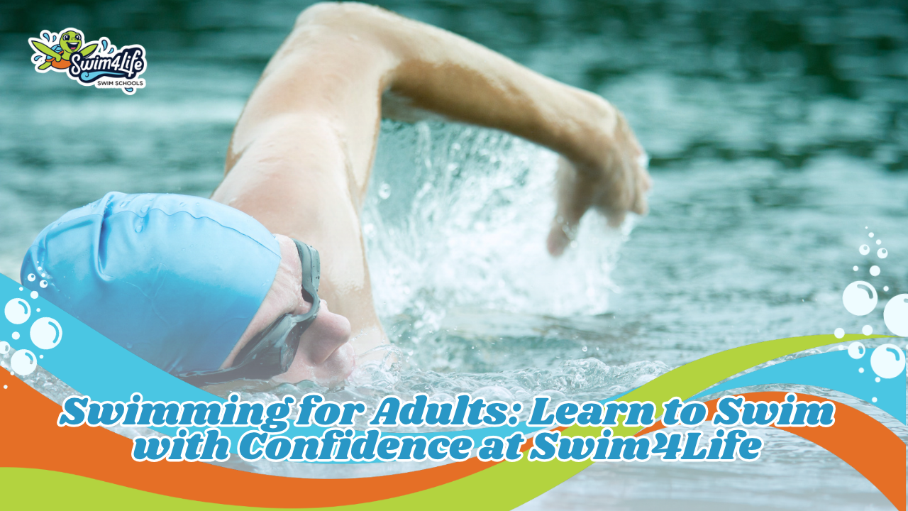Swimming for Adults_ Learn to Swim with Confidence at Swim4Life